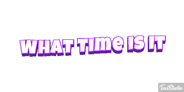 What Time Is It Efeito do texto