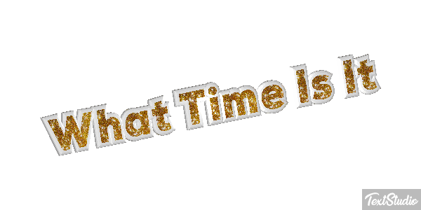 What Time Is It Efeito do texto
