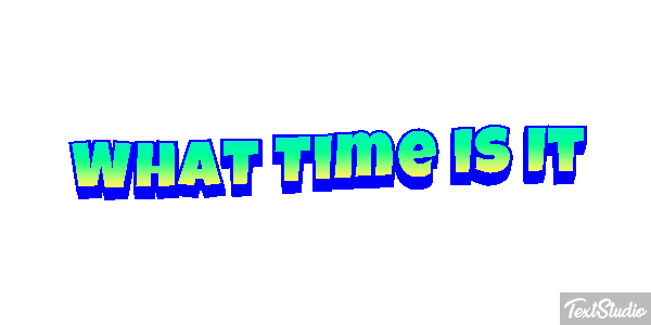 What Time Is It Efeito do texto