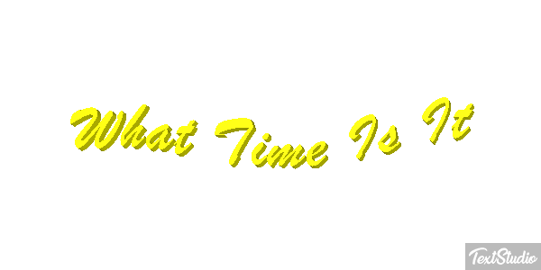 What Time Is It Efeito do texto