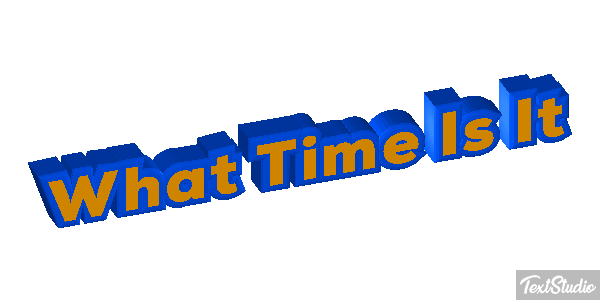 What Time Is It Efeito do texto