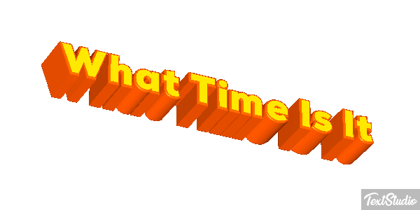What Time Is It Efeito do texto