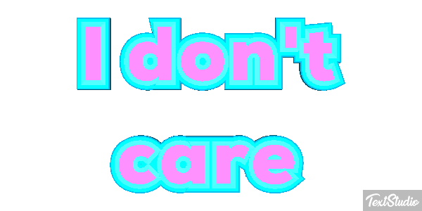 I Don't Care Text effect