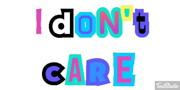 I Don't Care Text effect