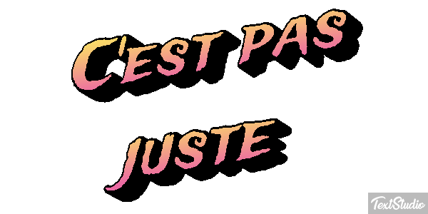 C'est pas juste Effet de texte