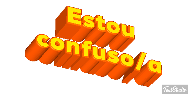 Estou Confuso/a Text effect