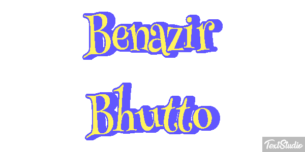 Benazir Bhutto Text effect
