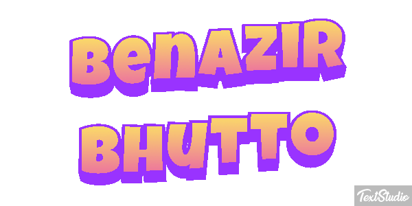 Benazir Bhutto Text effect