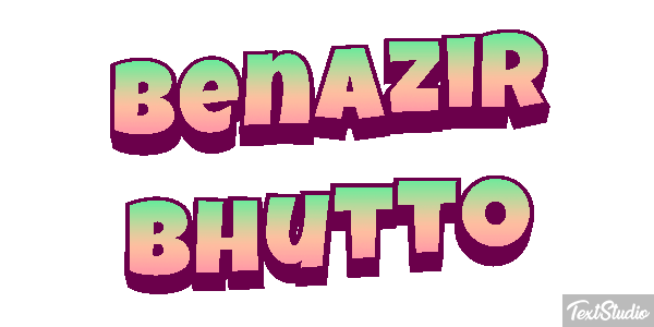 Benazir Bhutto Text effect