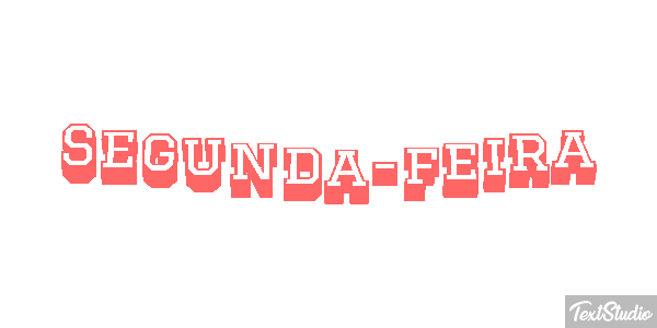 Segunda-feira Efeito do texto