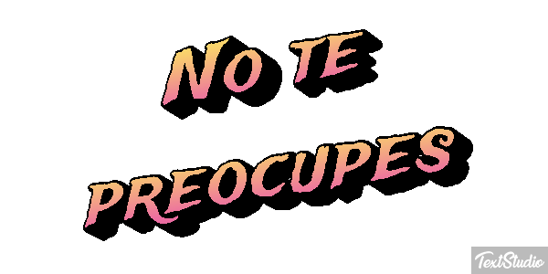 No Te Preocupes Text effect