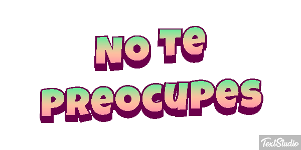 No Te Preocupes Text effect