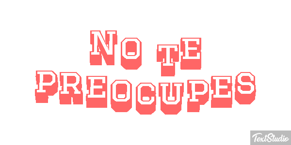 No Te Preocupes Text effect
