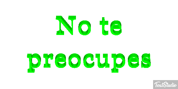 No Te Preocupes Text effect