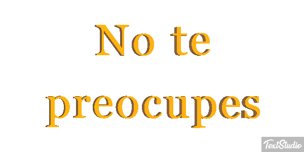 No Te Preocupes Text effect