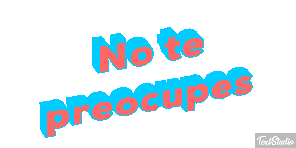 No Te Preocupes Text effect