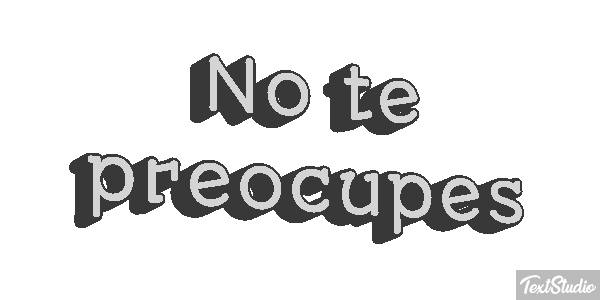 No Te Preocupes Text effect