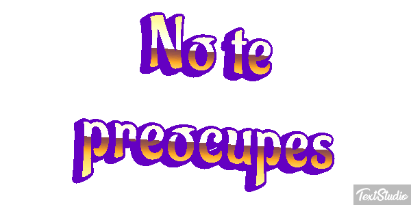 No Te Preocupes Text effect