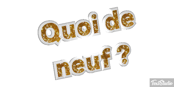 Quoi de neuf ? Effet de texte