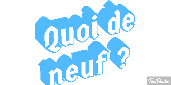 Quoi de neuf ? Effet de texte