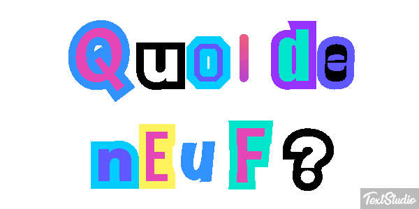 Quoi de neuf ? Effet de texte