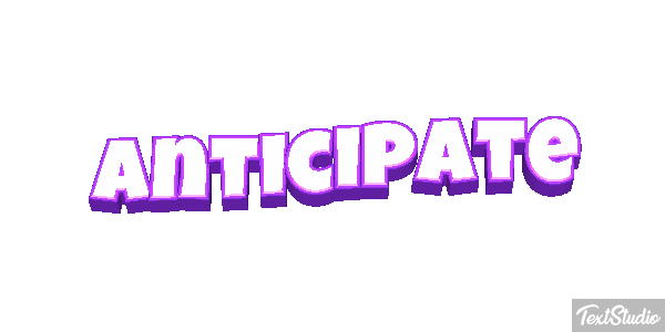 Anticipate Effet de texte