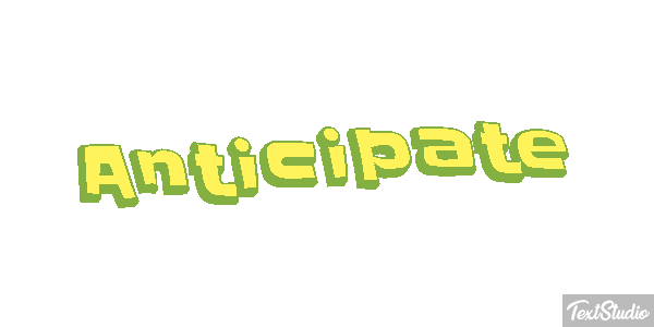 Anticipate Effet de texte