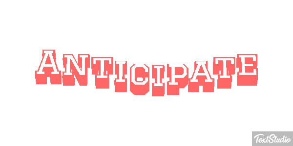 Anticipate Effet de texte