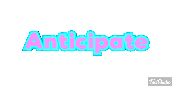 Anticipate Effet de texte