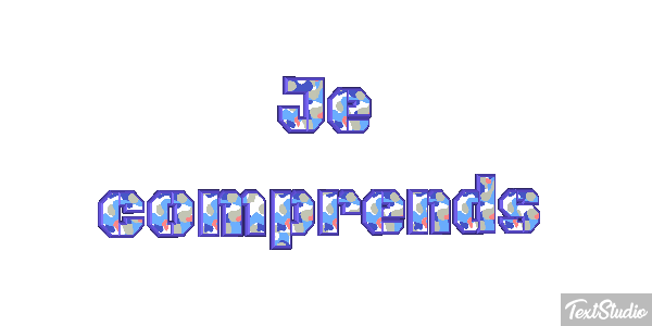 Je comprends Effet de texte