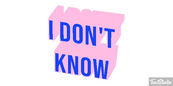I Don't Know Text effect
