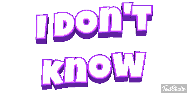 I Don't Know Text effect