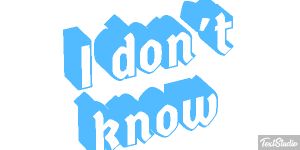 I Don't Know Text effect