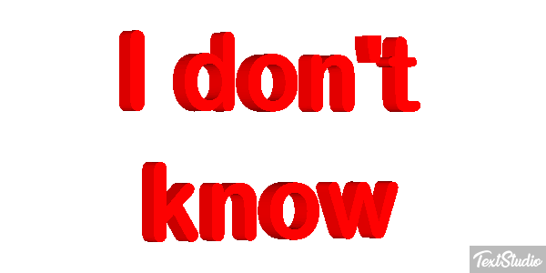 I Don't Know Text effect