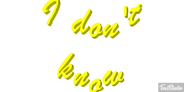 I Don't Know Text effect