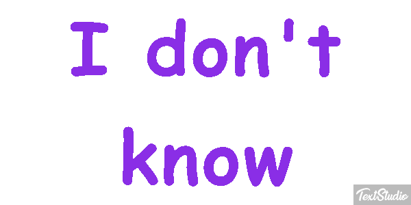 I Don't Know Text effect