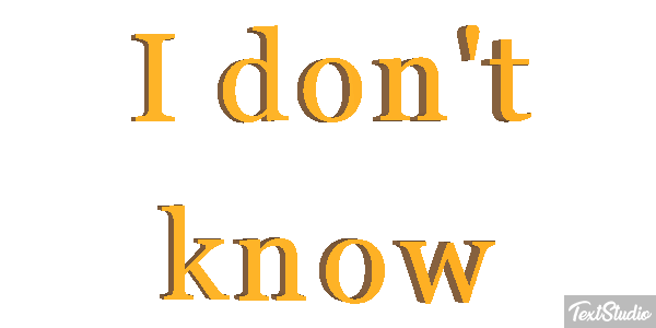 I Don't Know Text effect
