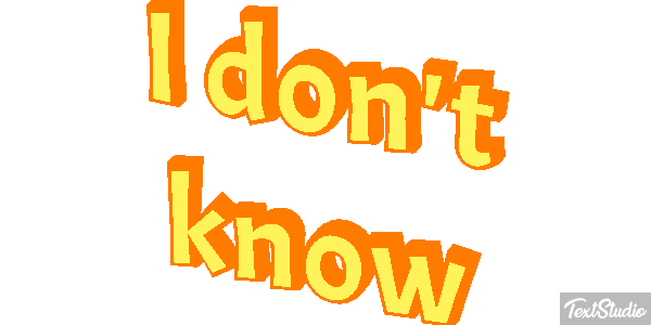 I Don't Know Text effect