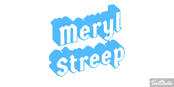Meryl Streep Text effect