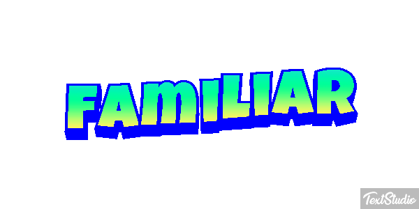 Familiar Text effect