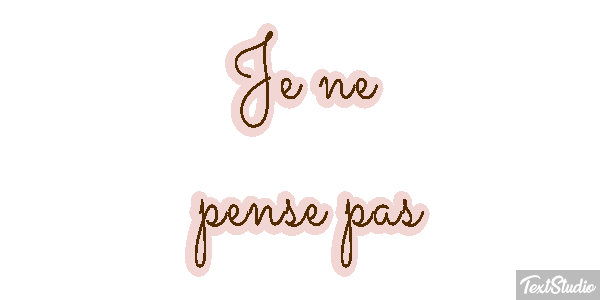 Je ne pense pas テキスト効果