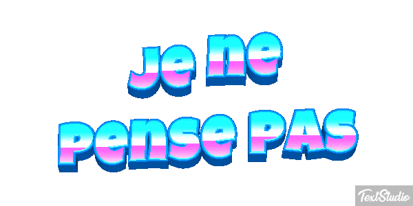 Je ne pense pas テキスト効果