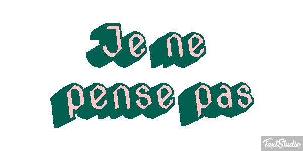 Je ne pense pas テキスト効果