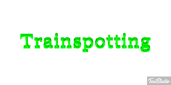 Trainspotting Text effect