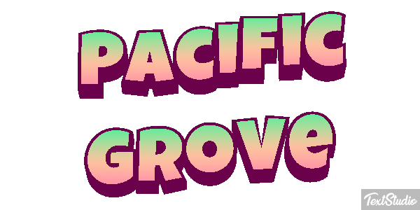 Pacific Grove Texteffekt
