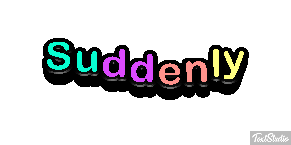 Suddenly Text effect