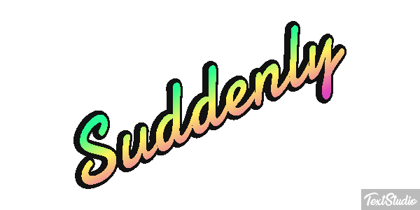Suddenly Text effect