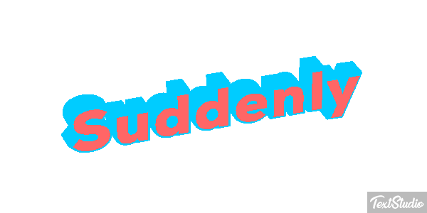 Suddenly Text effect