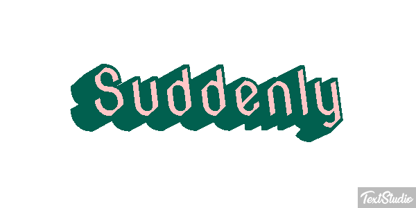 Suddenly Text effect