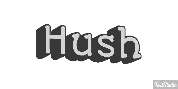 Hush Text effect